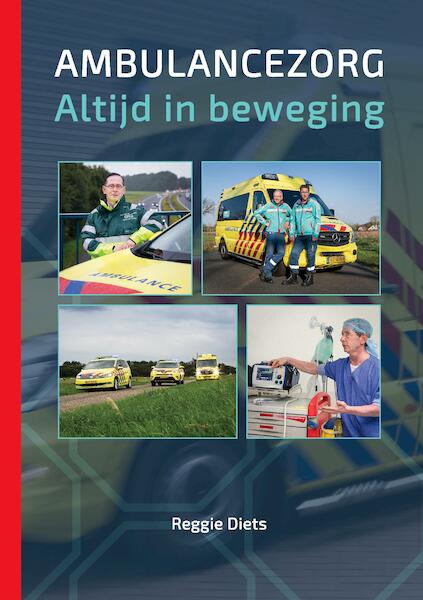 Ambulancezorg, Altijd in beweging - R.F. Diets (ISBN 9789090331317)