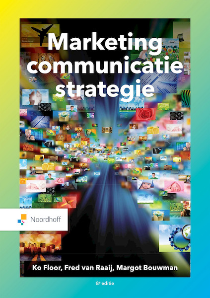 Marketingcommunicatiestrategie(e-book) - Ko Floor, Fred van Raaij, Margot Bouwman (ISBN 9789001899967)