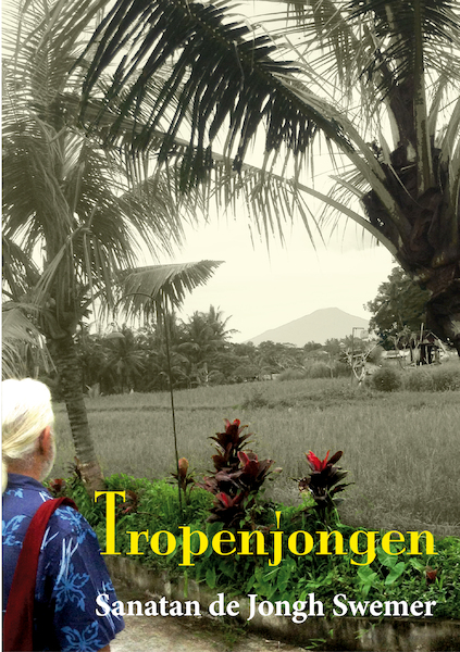 Tropenjongen - Sanatan de Jongh Swemer (ISBN 9789492079374)