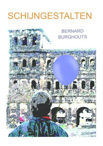 Schijngestalten - Bernard Burghouts (ISBN 9789464059267)