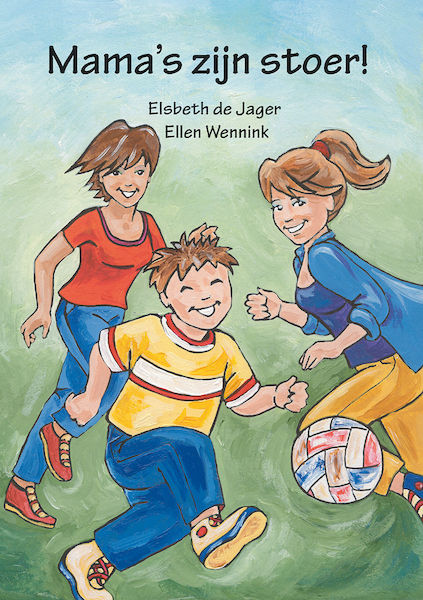 Mama's zijn stoer - Elsbeth de Jager (ISBN 9789463900386)