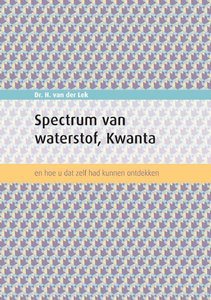 Spectrum van waterstof, Kwanta - Harm van der Lek (ISBN 9789464061017)