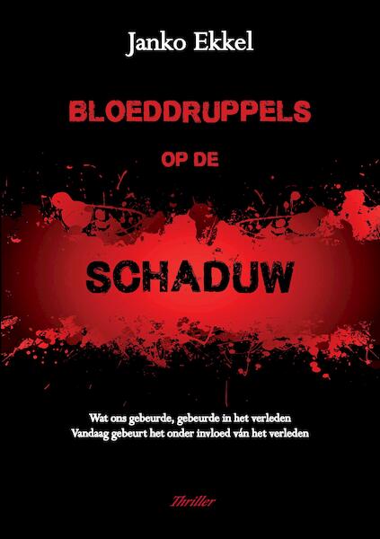 Bloeddruppels op de Schaduw - (ISBN 9789082717785)