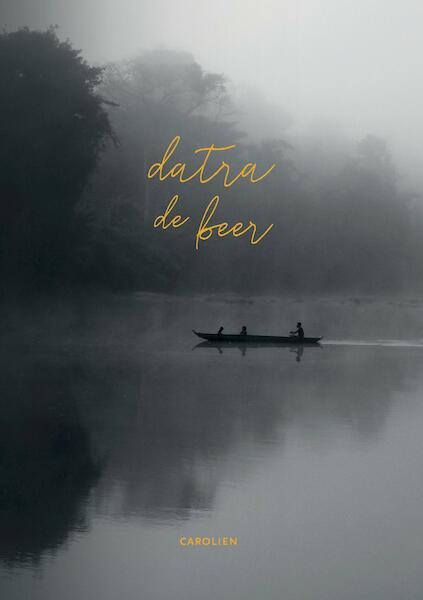 Datra de Beer - Carolien De Boo - de Vries (ISBN 9789082879438)