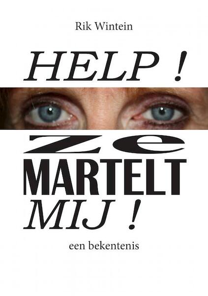 Help! Ze Martelt Mij! - Rik Wintein (ISBN 9789403608754)