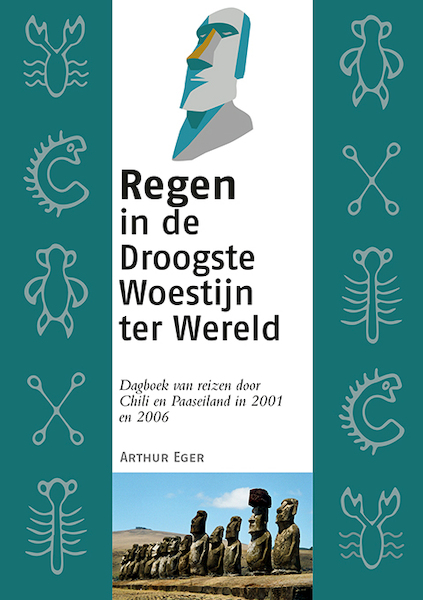 Regen in de Droogste Woestijn ter Wereld - Arthur Eger (ISBN 9789082938753)
