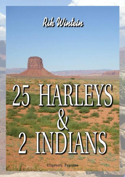 25 Harleys & 2 Indians - Rik Wintein (ISBN 9789403611051)