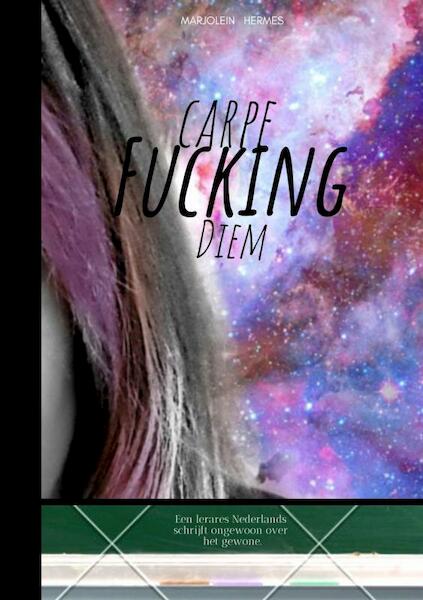 Carpe fucking diem - Marjolein Hermes (ISBN 9789403612256)