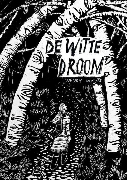 De witte droom - Wendy Wuyts (ISBN 9789402189353)
