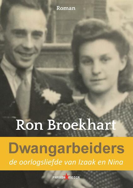 Dwangarbeiders - Ron Broekhart (ISBN 9789464064636)