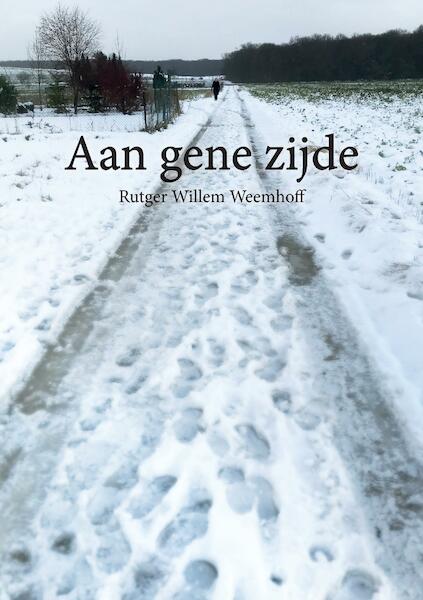 Aan gene zijde - Rutger Willem Weemhoff (ISBN 9789082229837)