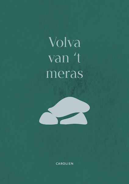 Volva van ’t meras - Carolien De Boo - de Vries (ISBN 9789082879445)