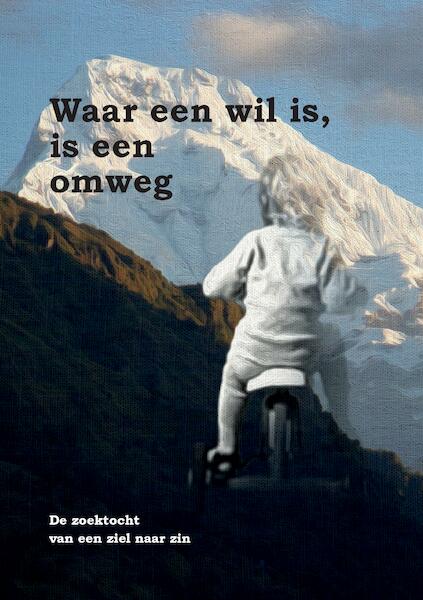 Waar een wil is, is een omweg - Wouter Ter Braake (ISBN 9789464066845)