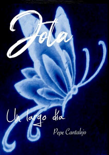 Jota; un largo día - Pepe Cantalejo (ISBN 9789403624815)