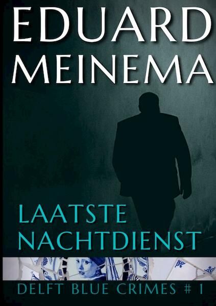 Laatste nachtdienst - Eduard Meinema (ISBN 9789403625973)
