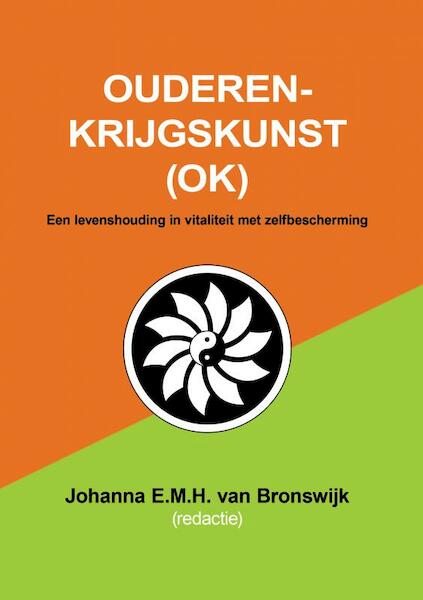 Ouderenkrijgskunst (OK) - Johanna E.M.H. Van Bronswijk (ISBN 9789403622514)