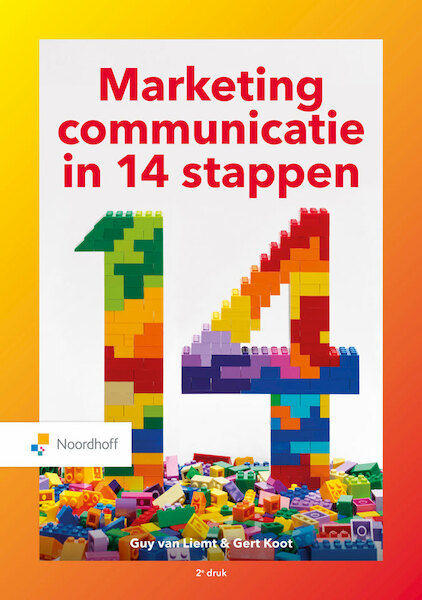 Marketingcommunicatie in 14 stappen - Guy van Liemt, Gert Koot (ISBN 9789001752224)