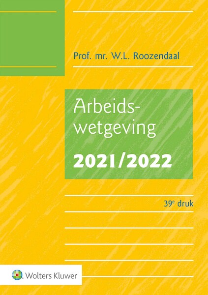 Arbeidswetgeving 2021/2022 - W.L. Roozendaal (ISBN 9789013162080)