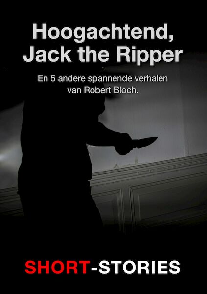 Hoogachtend, Jack the Ripper - Robert Bloch (ISBN 9789462179677)