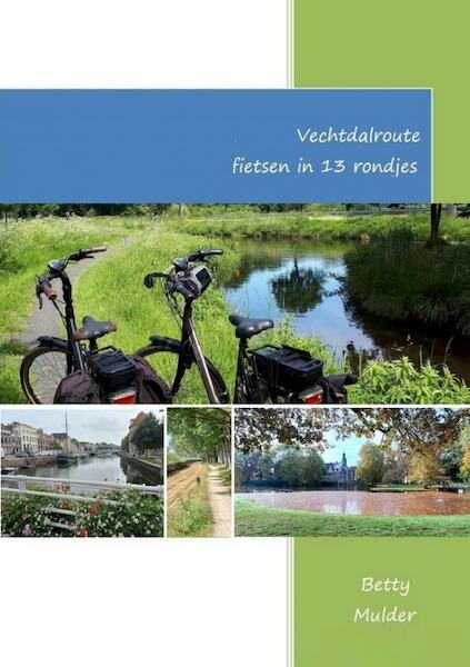 Vechtdalroute fietsen in 13 rondjes - Betty Mulder (ISBN 9789403641928)