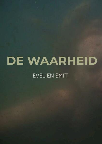 De Waarheid - Evelien Smit (ISBN 9789464485042)