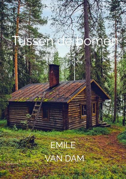 Tussen de bomen - Emile Van Dam (ISBN 9789403657998)