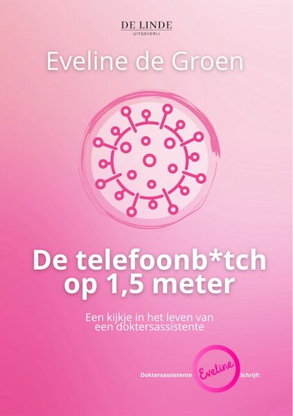 De telefoonb*tch op 1,5 meter - Eveline de Groen (ISBN 9789083166742)