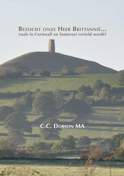 Bezocht onze Heer Brittannië... - C.C. Dobson (ISBN 9789464487190)