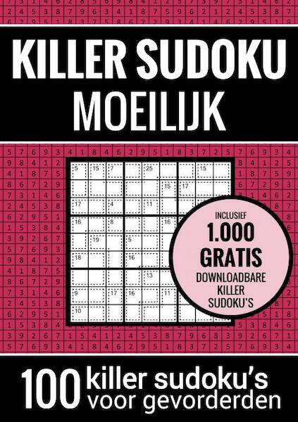 Sudoku Moeilijk: KILLER SUDOKU - Puzzelboek met 100 Moeilijke Puzzels voor Volwassenen en Ouderen - Sudoku Puzzelboeken (ISBN 9789464652406)