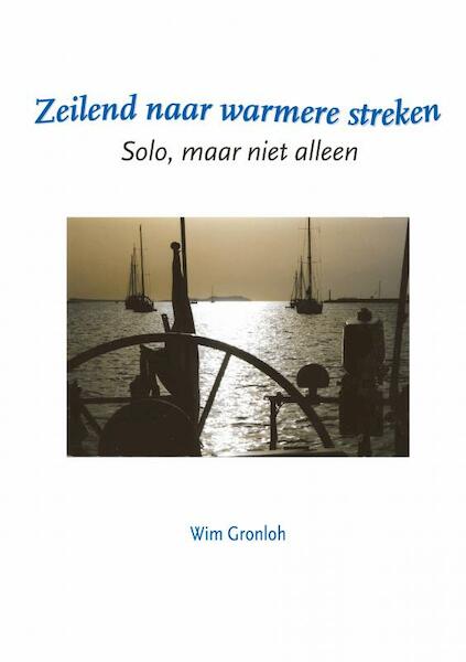 Zeilend naar warmere streken - Wim Gronloh (ISBN 9789464659214)