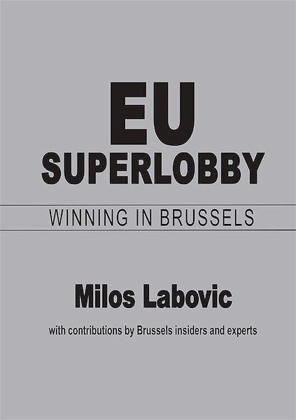 EU Superlobby: Winning in Brussels - Milos Labovic (ISBN 9781999959562)