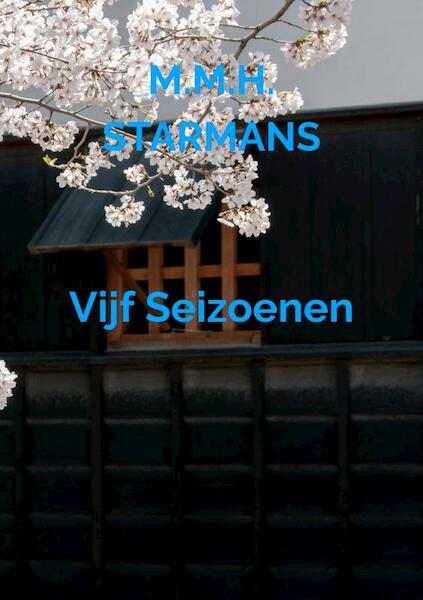 Vijf Seizoenen - M.M.H. Starmans (ISBN 9789464808001)