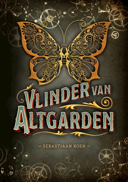 De vlinder van Altgarden - Sebastiaan Koen (ISBN 9789463085007)