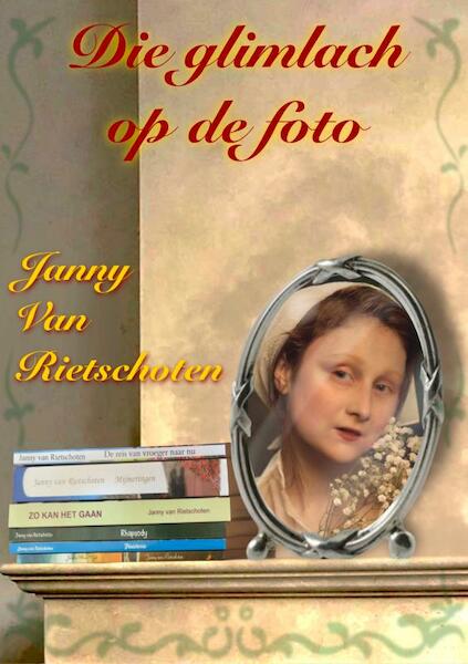 Die glimlach op de foto - Janny Van Rietschoten (ISBN 9789464920345)