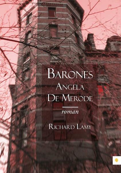 Barones Angela De Merode - Richard Lamy (ISBN 9789048418275)