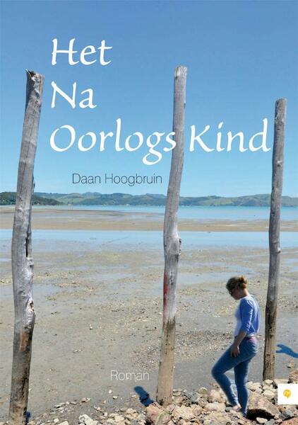 Het Na Oorlogs Kind - Daan Hoogbruin (ISBN 9789048420131)