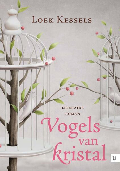 Vogels van kristal - Loek Kessels (ISBN 9789048490011)