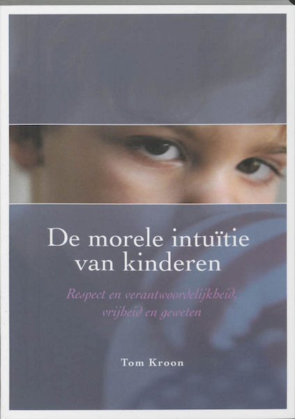 De morele intuitie van kinderen - T. Kroon (ISBN 9789066656871)