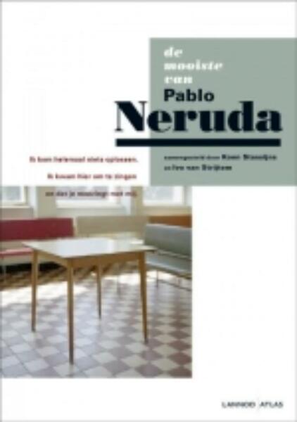 De mooiste van Pablo Neruda - Pablo Neruda (ISBN 9789077441237)