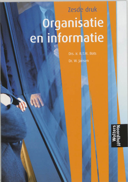 Organisatie en Informatie - R.T.M. Bots, W. Jansen, Wim Jansen (ISBN 9789001122041)