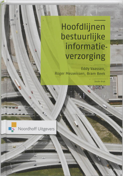 Hoofdlijnen Bestuurlijke Informatieverzorging - E.H.J. Vaassen, R.H.G. Meuwissen, A. Beek (ISBN 9789001778095)