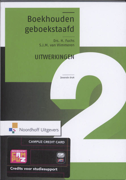 Boekhouden geboekstaafd 2 Uitwerkingen - Henk Fuchs, Sarina van Vlimmeren, S.J.M. van Vlimmeren (ISBN 9789001784270)