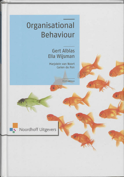 Organisational behaviour - Gert Alblas, Ella Wijsman, Marjolein van Noort, Carien de Pon (ISBN 9789001807597)