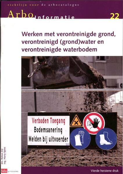 Werken met verontreinigde grond, verontreinigd (grond) water en verontreinigde waterbodem 22 - H. Spies, R. Zijl (ISBN 9789012570749)