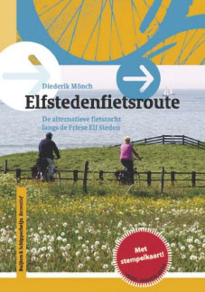 Elfstedenfietsroute - Diederik Monch (ISBN 9789058812407)