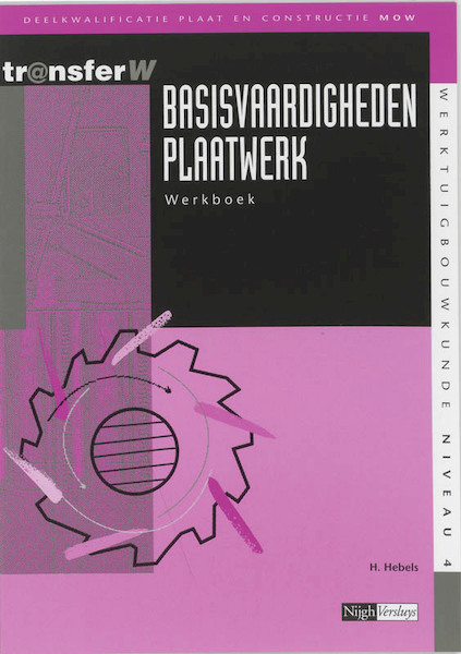 Basisvaardigheden plaatwerk Werkboek - H. Hebels (ISBN 9789042525597)