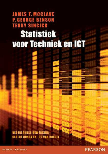 Statistiek voor Techniek en ICT - J.T MacClave, G.P. Benson, T. Sincich (ISBN 9789043014090)