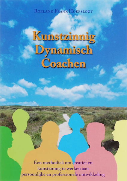 Kunstzinnig Dynamisch Coachen - R.F. Hoefsloot (ISBN 9789063787349)
