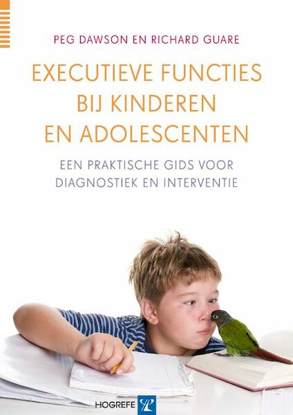 Executieve functies bij kinderen en adolescenten - Peg Dawson, Richard Guare (ISBN 9789079729197)