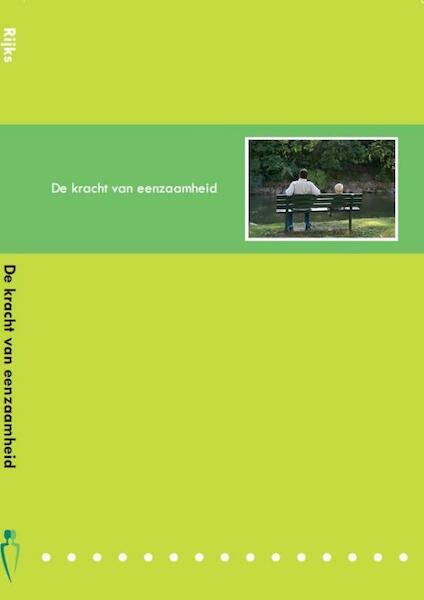 De kracht van eenzaamheid - Jeanette Rijks (ISBN 9789081019323)